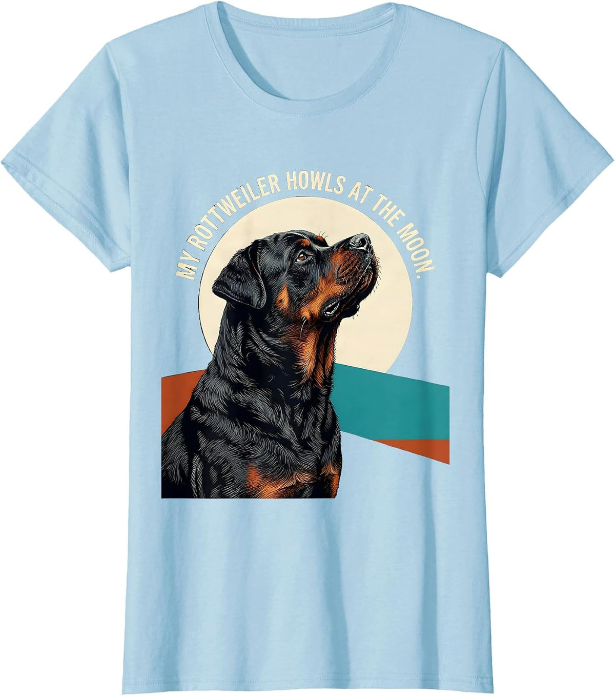 Women's My Rottweiler Howls at the Moon Midcentury Modern Dog Lover T-Shirt - Baby Blue
