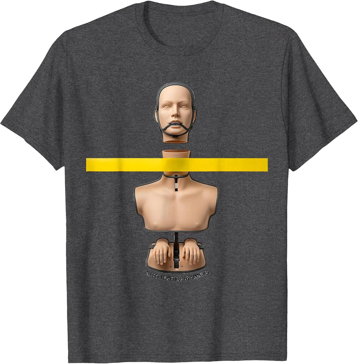 All Set I Practiced On A Manikin Funny EMT Paramedic Gift T-Shirt - Dark Heather Grey