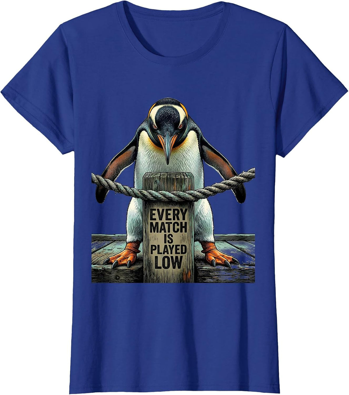 Women's Every Match Is Played Low Funny Penguin Martial Arts Humor T-Shirt - Royal Blue