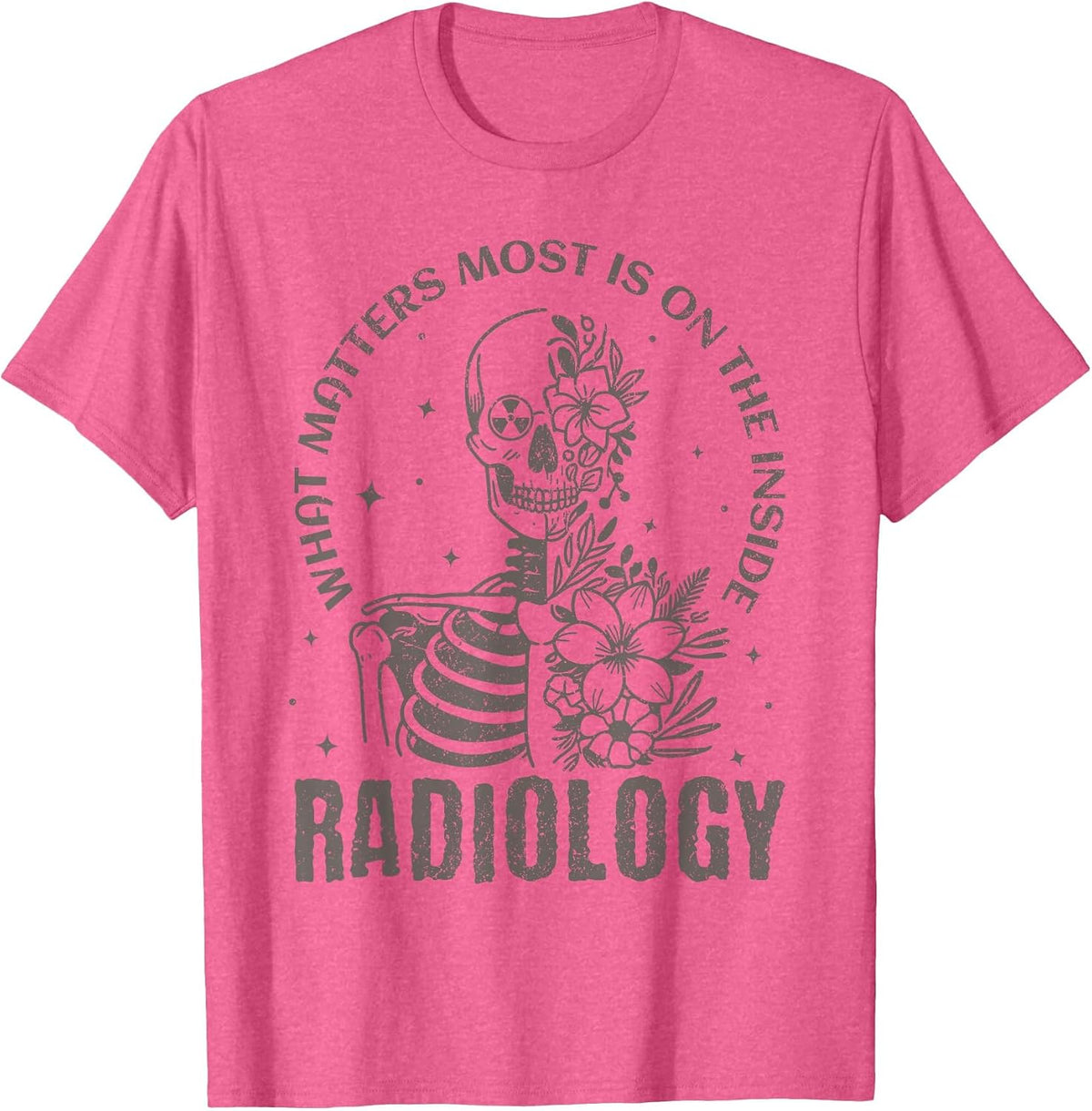 Radiology What Matters Most is On The Inside Floral Skeleton Tees T-Shirt - Pink Heather