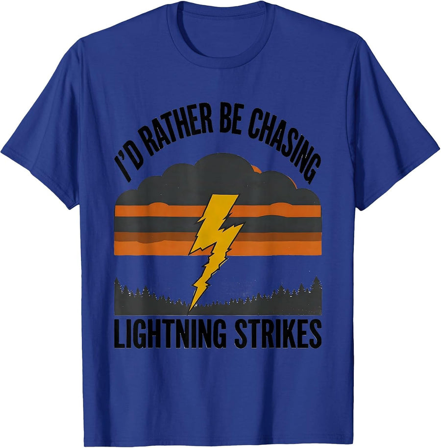 I'd Rather Be Chasing Lightning Strikes Storm Chaser Humor T-Shirt - Royal Blue
