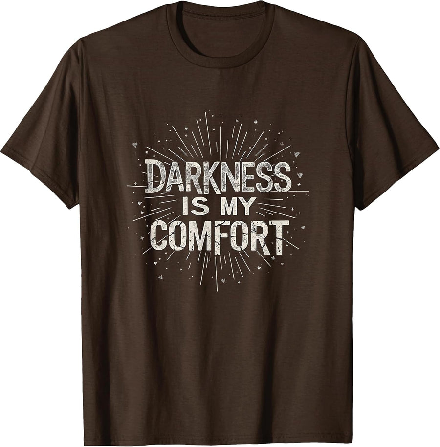 Darkness Is My Comfort Emo Gothic Design T-Shirt - Brown