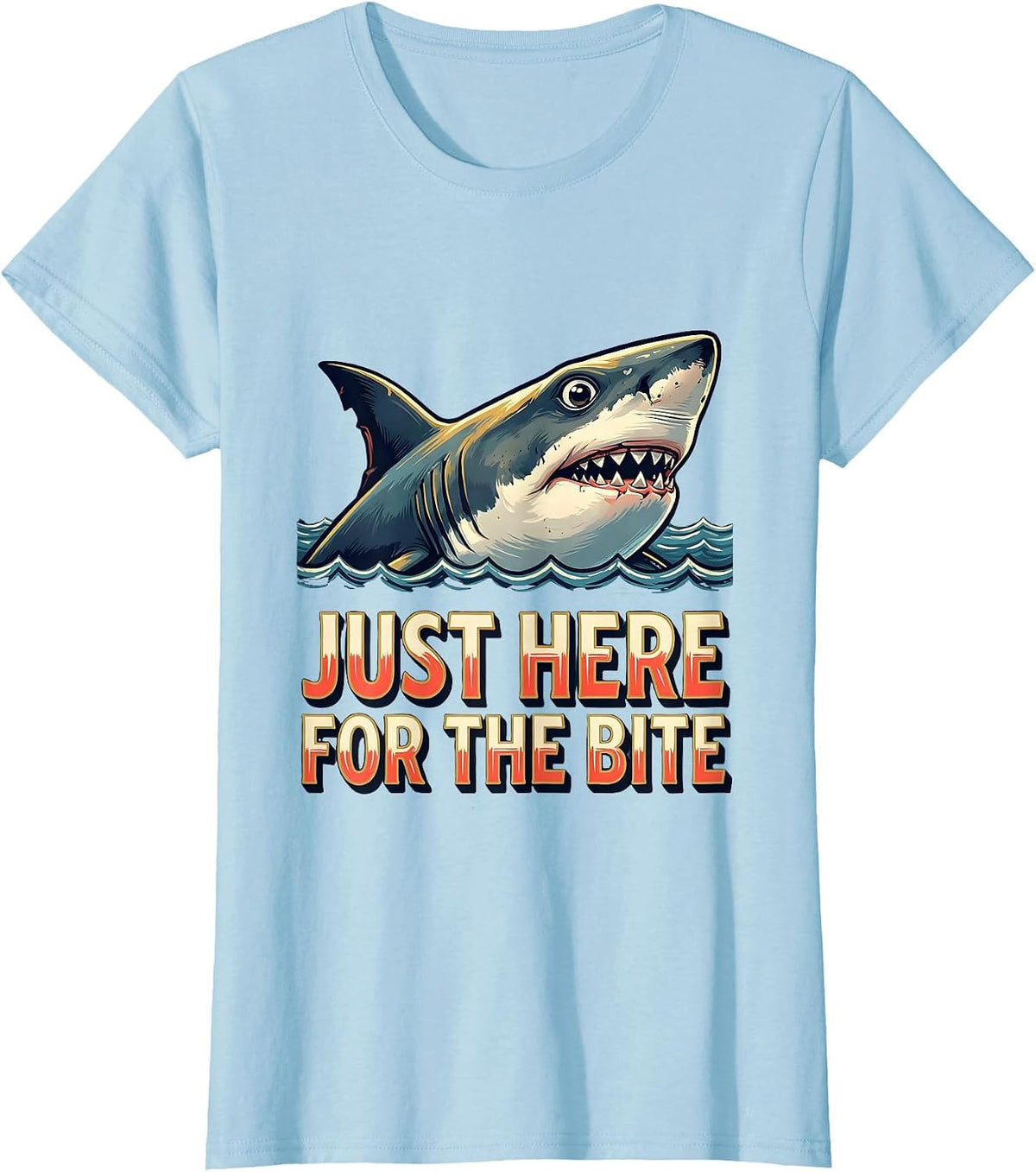 Just Here For The Bite Funny Shark Lover Ocean Humor Gift T-Shirt - Baby Blue