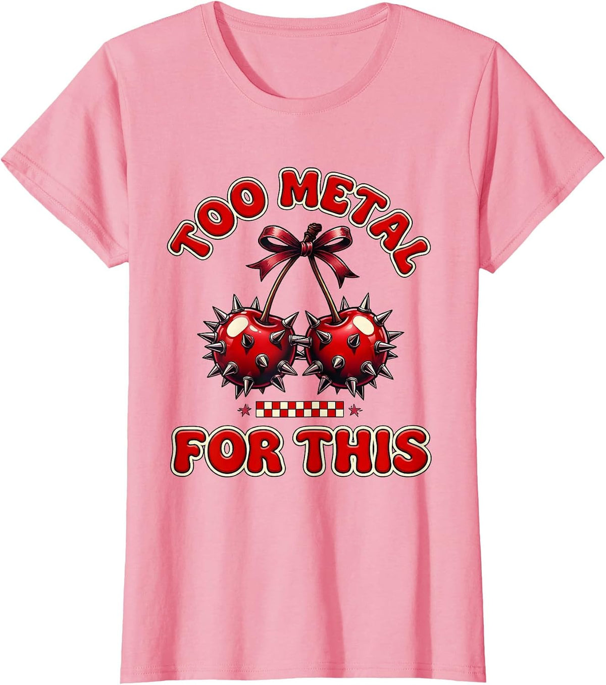 Women's Too Metal For This Bold Rock Graphic Design T-Shirt - Pink