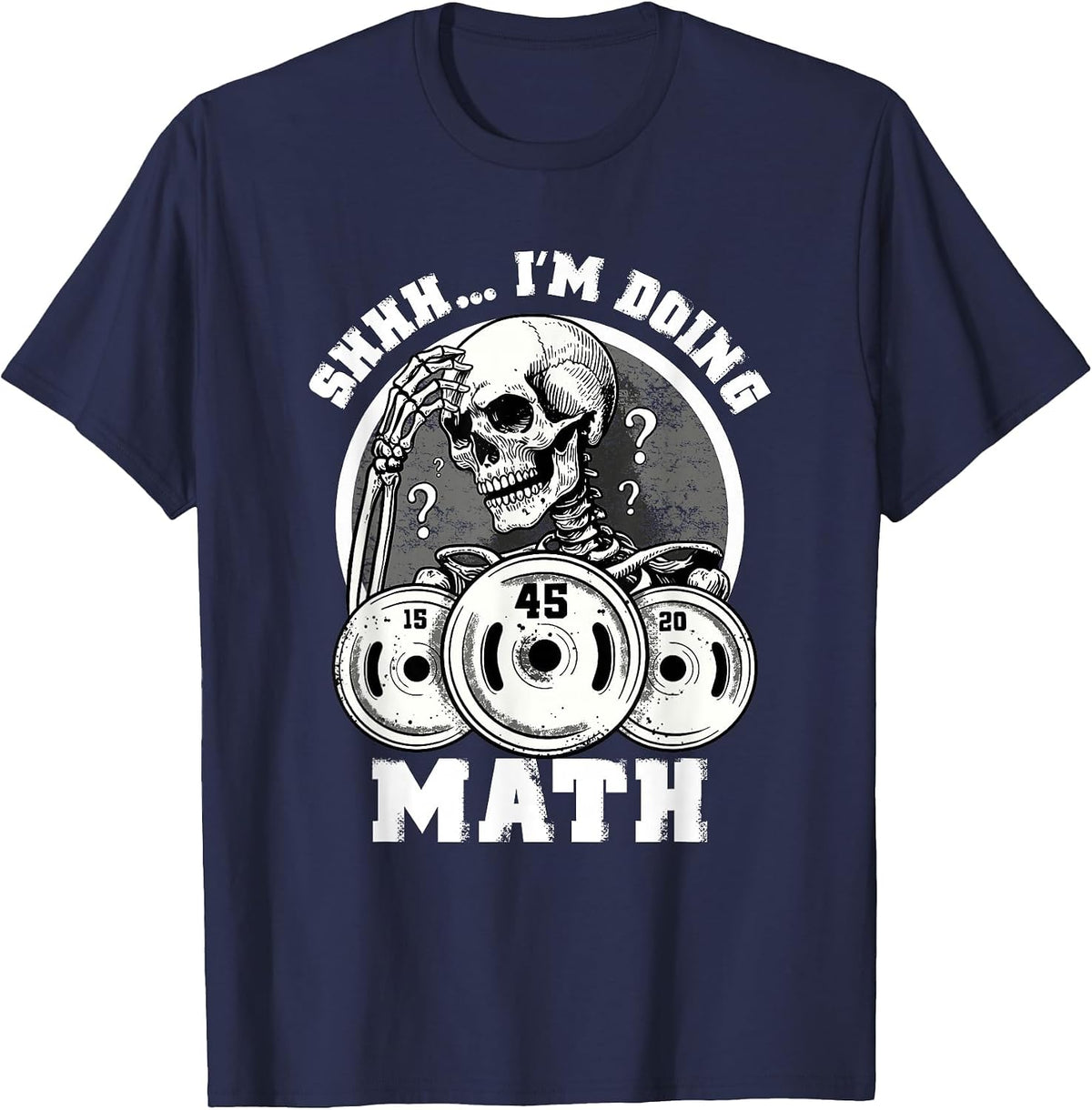 Shhh I'm Doing Math Funny Weightlifting Funny Gym Workouts T-Shirt - Navy Blue