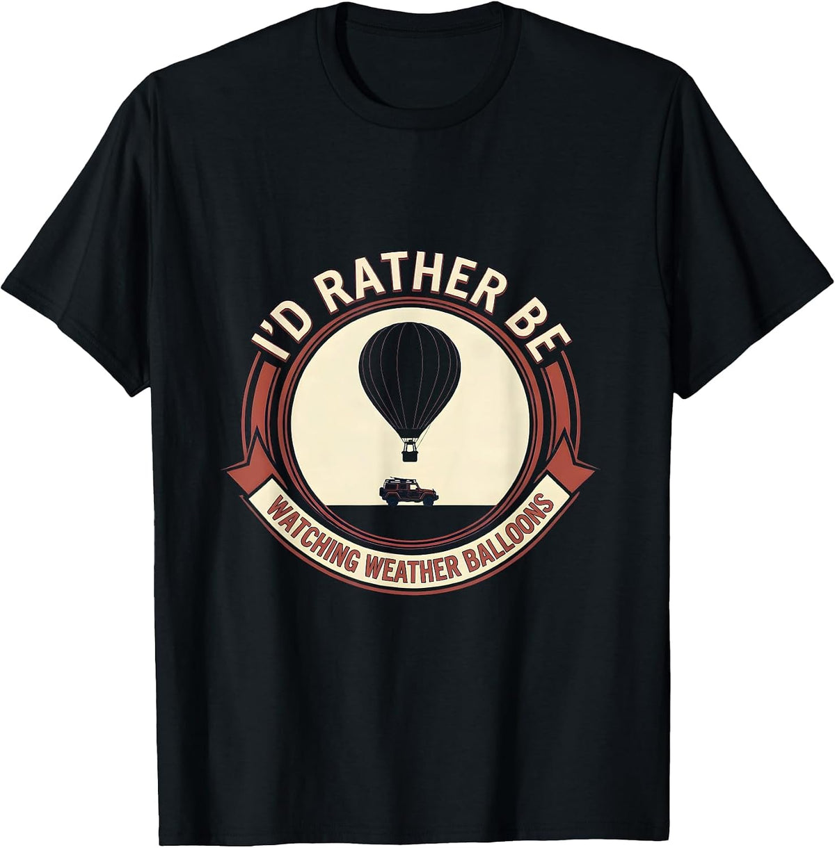 Men's I'd Rather Be Watching Weather Balloons Storm Chaser T-Shirt - Black
