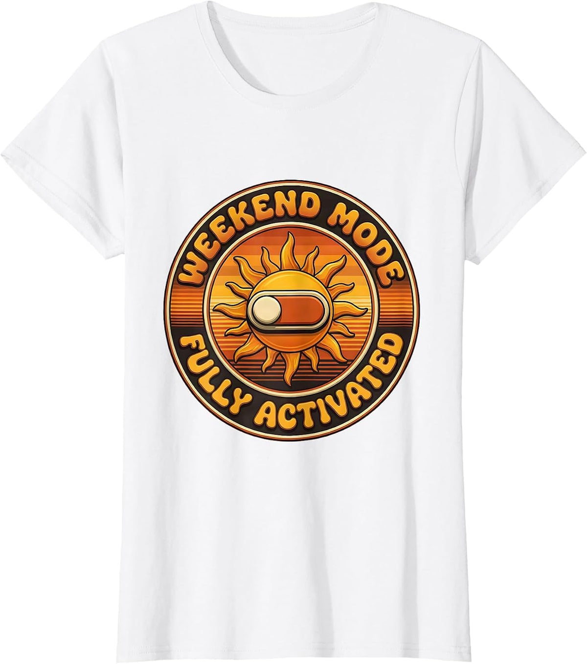 Weekend Mode Fully Activated Labor Day Design T-Shirt - White