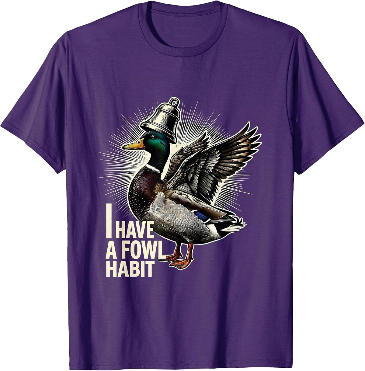 I Have A Fowl Habit Funny Duck Hunter Hunting Dad Humor T-Shirt - Purple