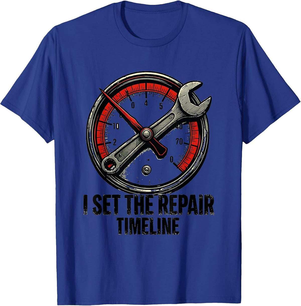 I Set The Repair Timeline Funny Mechanic Auto Repair T-Shirt - Royal Blue