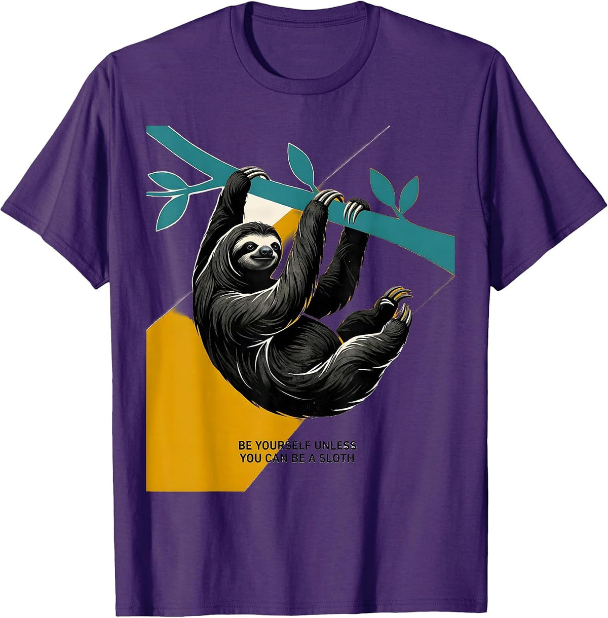 Be Yourself Unless You Can Be A Sloth Funny Animal Lover T-Shirt - Purple