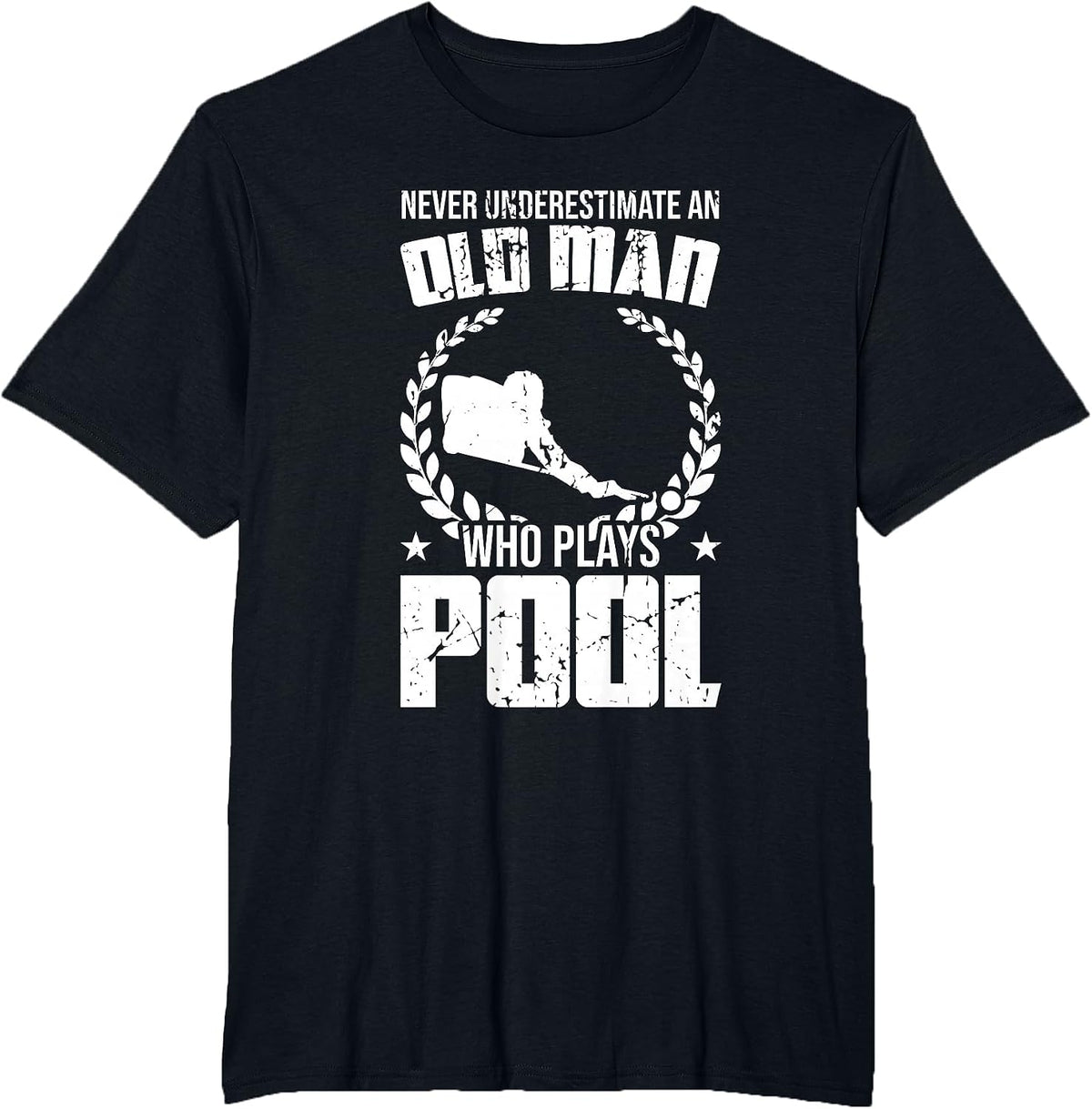 Never Underestimate an Old man Playing Pool T-Shirt - Black