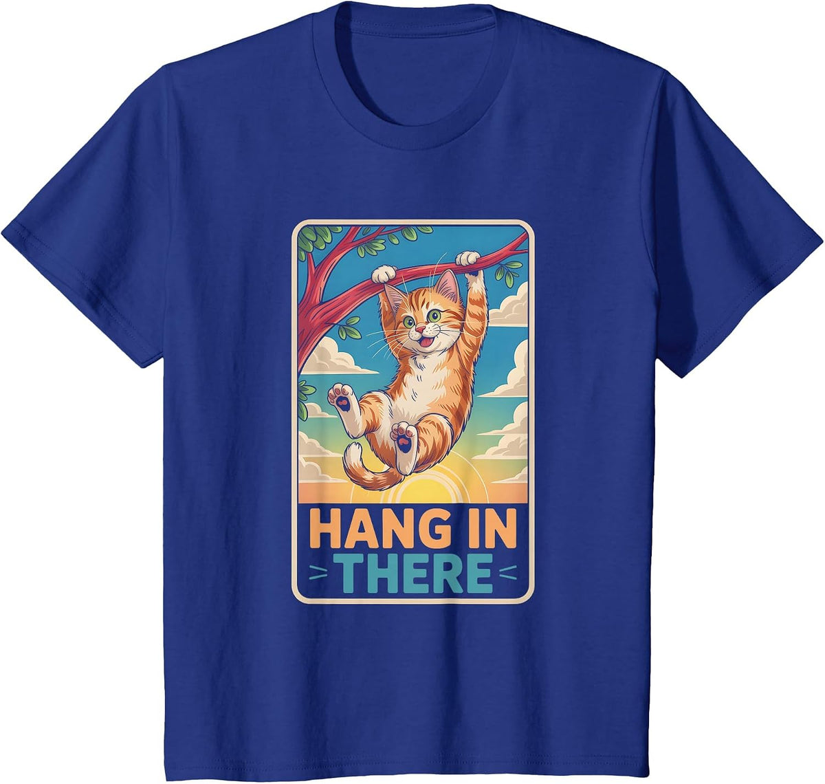 Hang I n There Cat Hanging On A Tree Branch Animals Humor T-Shirt - Royal Blue