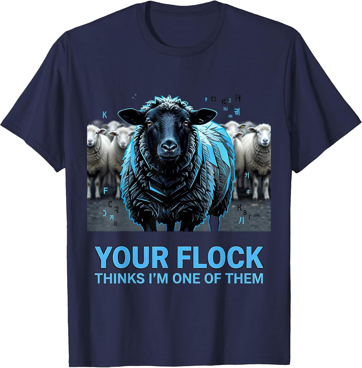 Your Flock Thinks I'm One Of Them Funny Black Sheep T-Shirt - Navy Blue