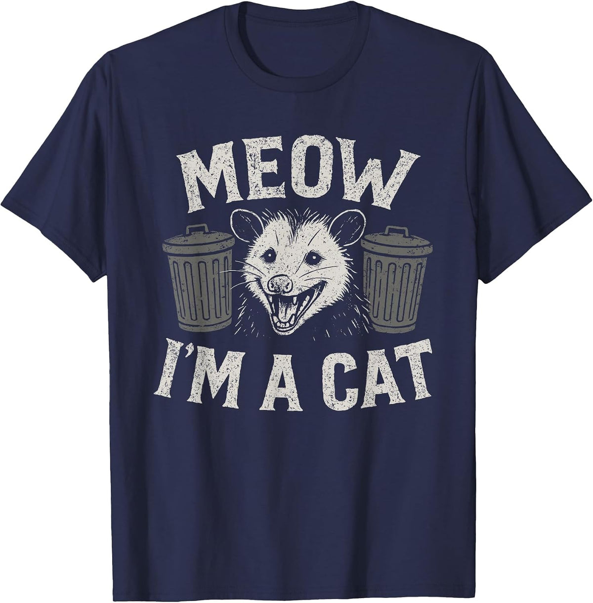 Meow I'm A Cat - Funny Possum Humor Opossum Lover T-Shirt - Navy Blue