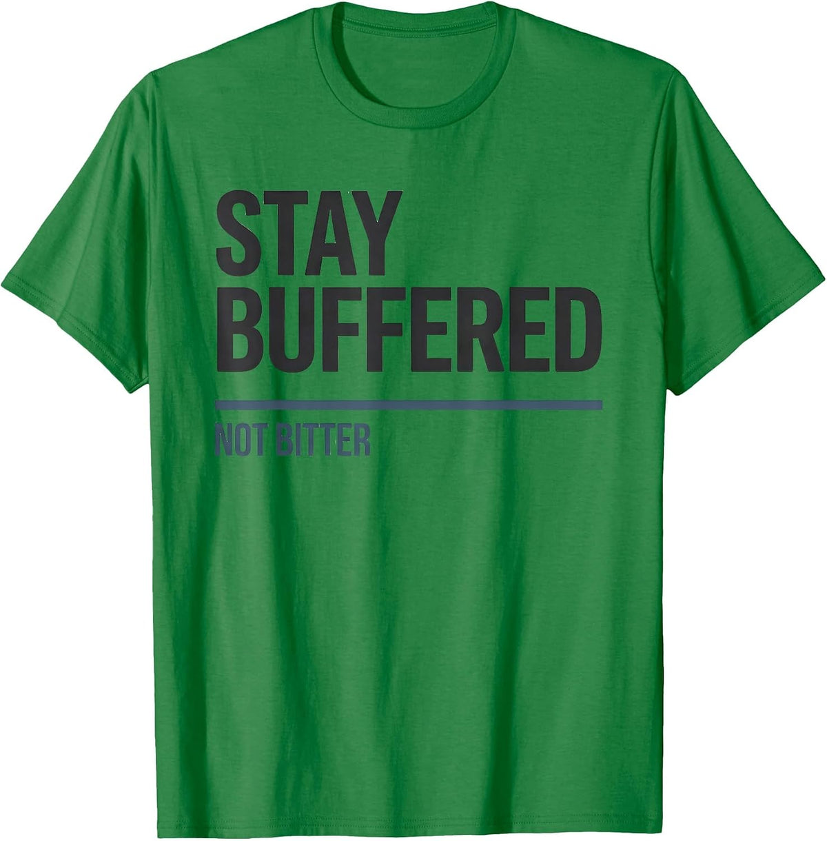 Men's Stay Buffered, Not Bitter Funny Chemistry Teacher Science T-Shirt - Kelly Green