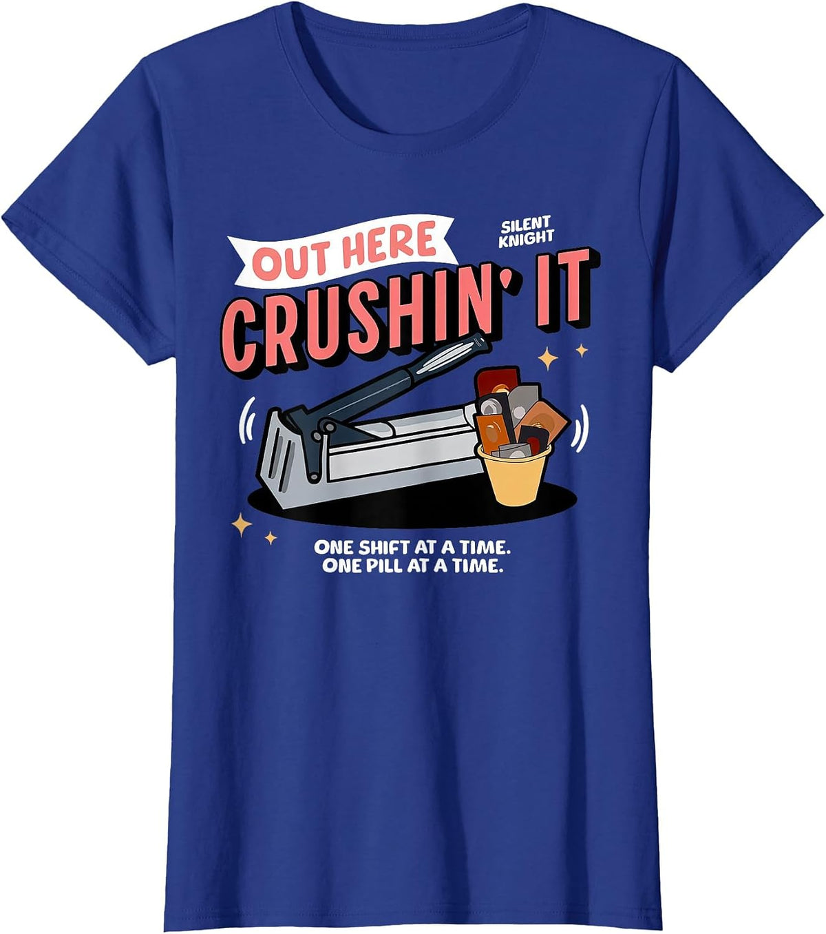 Med Tech Out Here Crushin' It Medication Aide Funny Nurse T-Shirt - Royal Blue