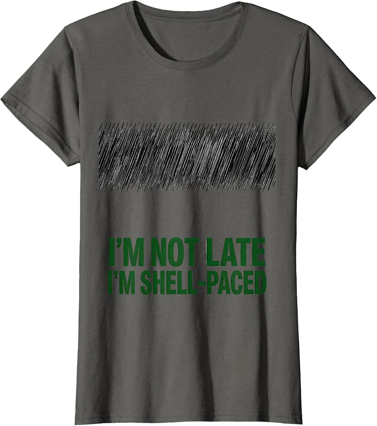 Women's I'm Not Late, I'm Shell-Paced Funny Sea Turtle Lover Humor T-Shirt - Asphalt Grey