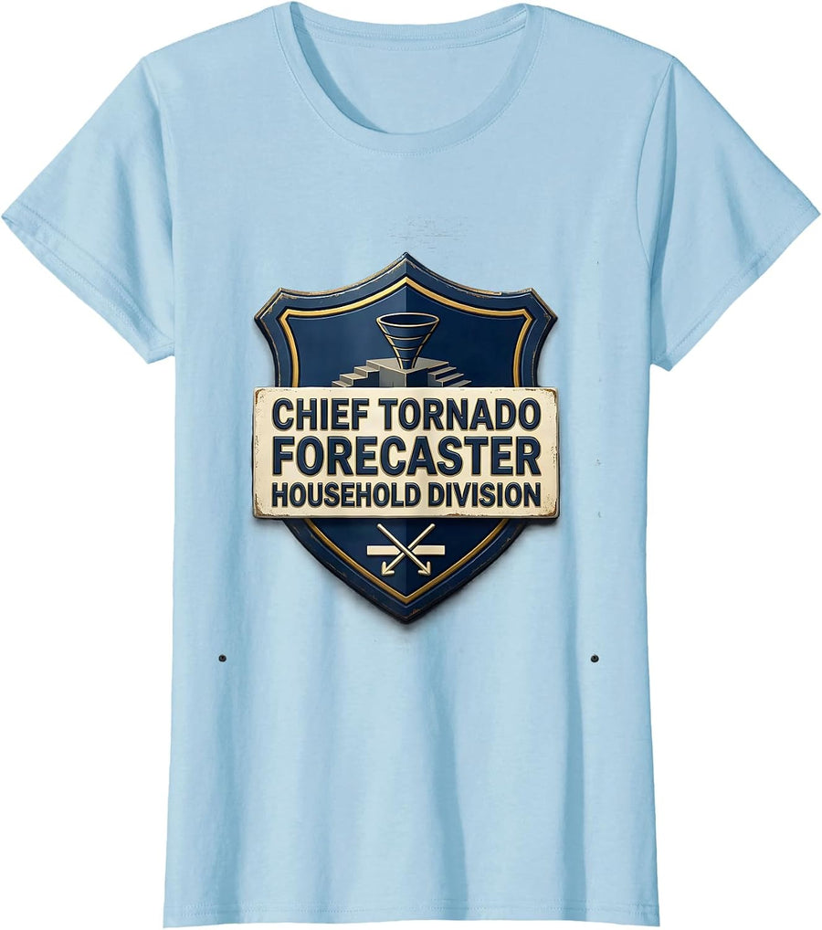 Women's Chief Tornado Forecaster, Household Division Storm Chaser T-Shirt - Baby Blue