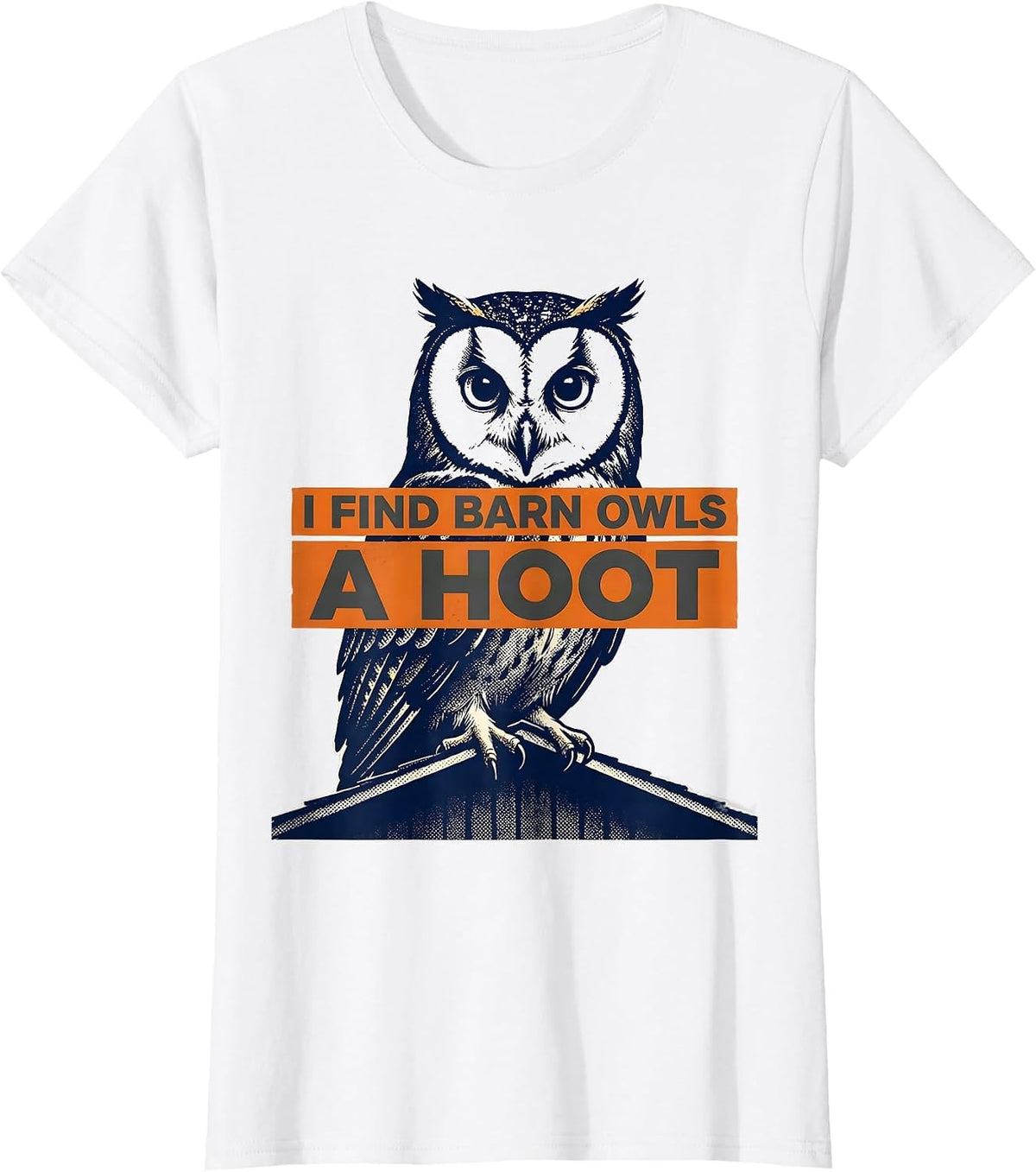 Women's I Find Barn Owls A Hoot Funny Owl Lover Retro Vintage Humor T-Shirt - White