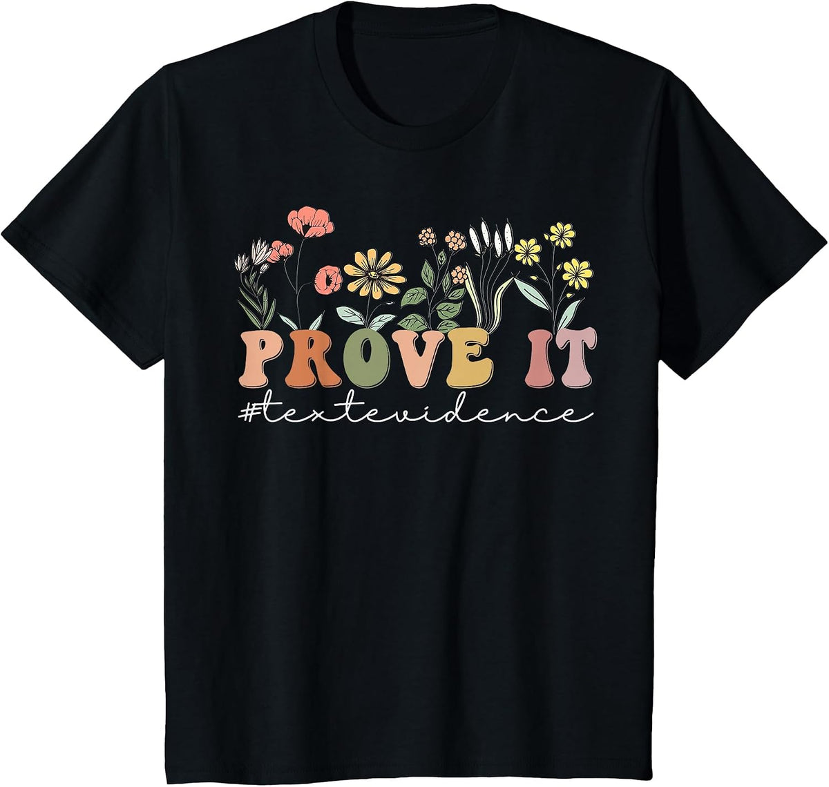 Prove It Text Evidence Funny Test Day English Teacher T-Shirt - Black