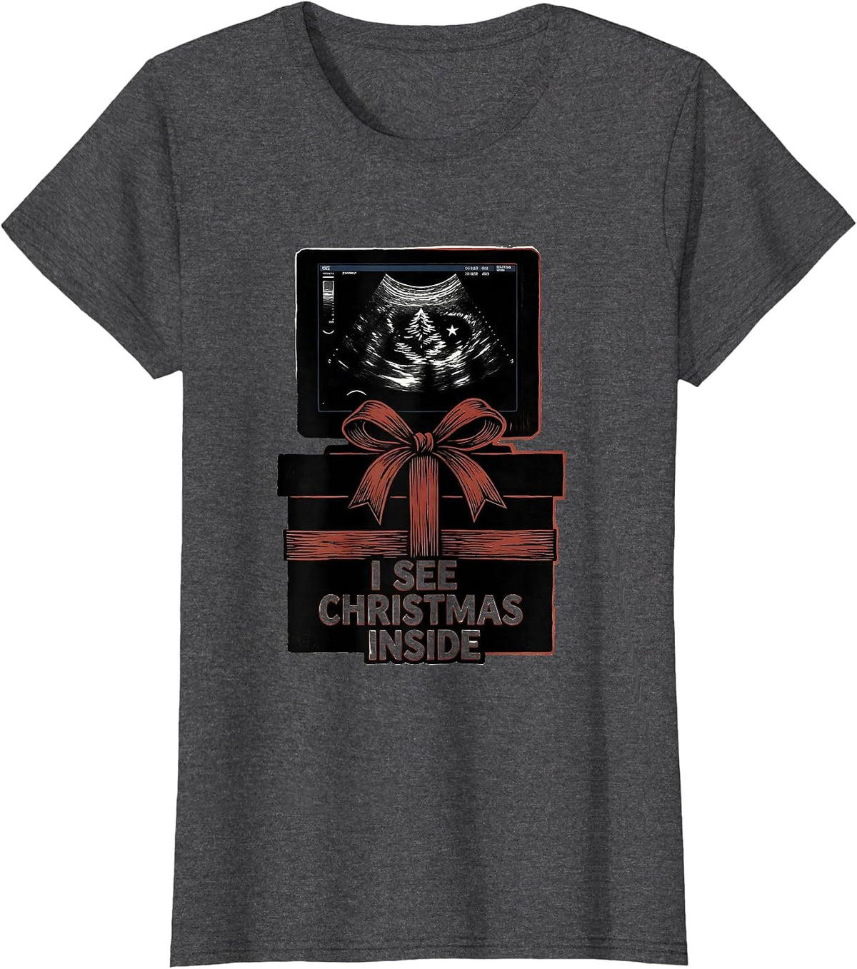 Women's I See Christmas Inside Funny Sonographer Ultrasound Tech T-Shirt - Dark Heather Grey