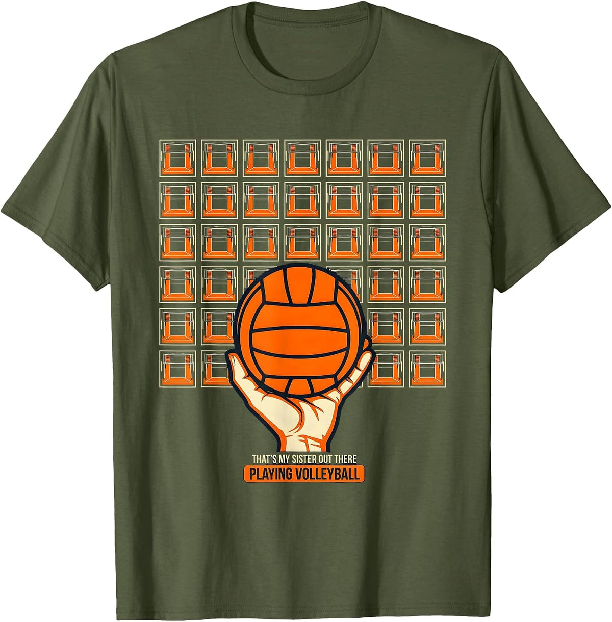 That's My Sister Out There Playing Volleyball Sports Mom T-Shirt - Olive Green