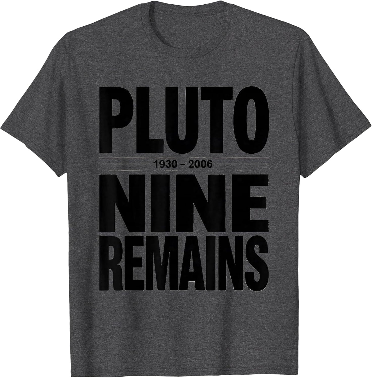 Pluto, 1930–2006 — Nine Remains Funny Retro Astronomy Gift T-Shirt - Dark Heather Grey