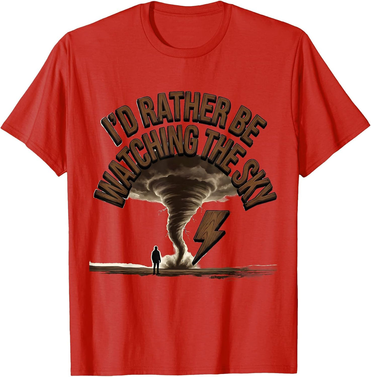 Men's I'd Rather Be Watching The Sky Funny Storm Chaser T-Shirt - Red