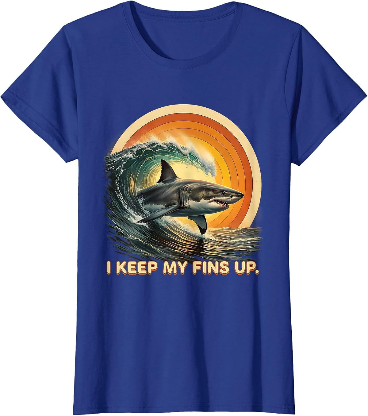 Women's I Keep My Fins Up Retro 70s Funny Shark Lover Ocean Humor T-Shirt - Royal Blue