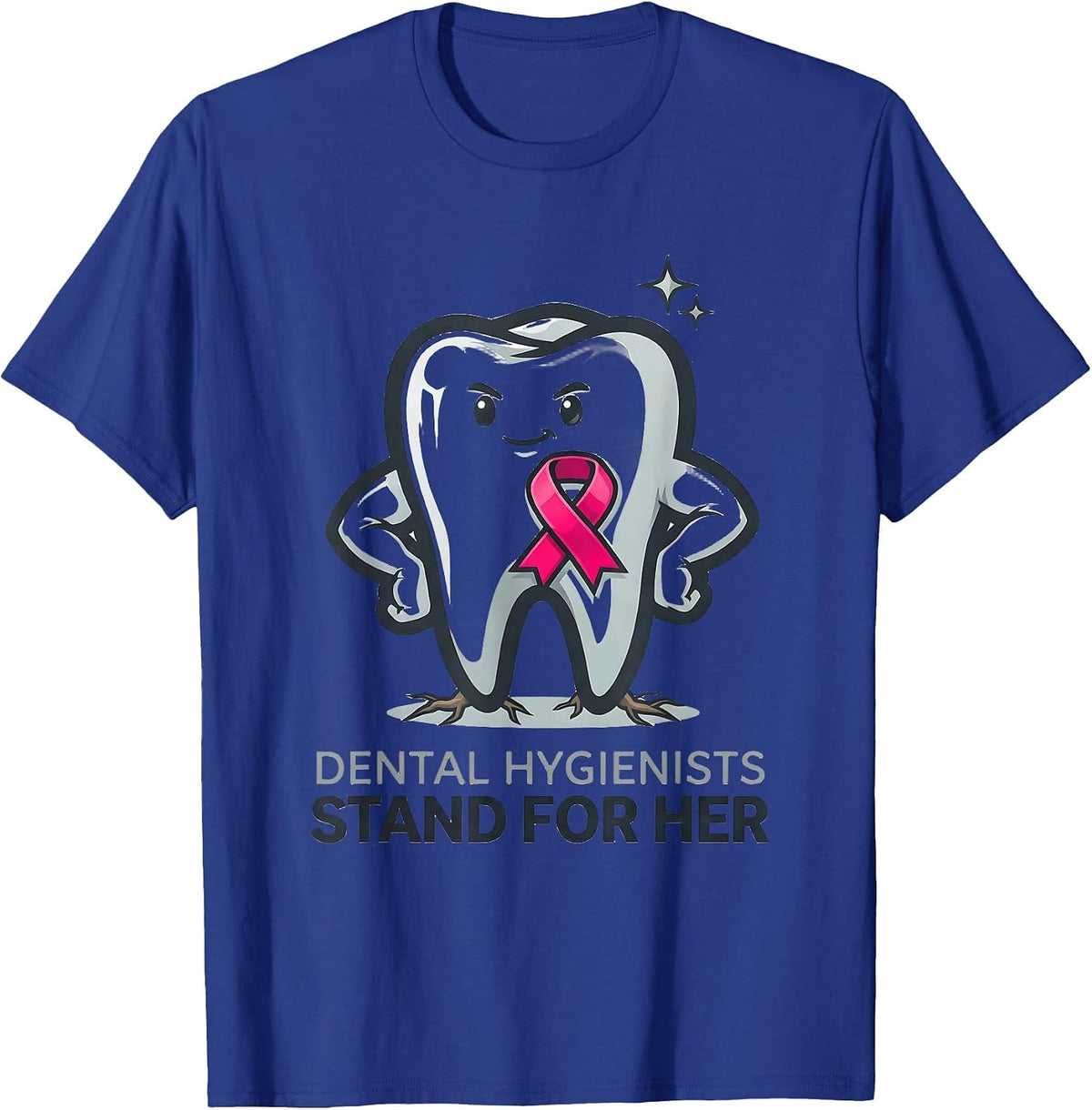 Men's Dental Hygienists Stand For Her Pink Ribbon Breast Cancer T-Shirt - Royal Blue