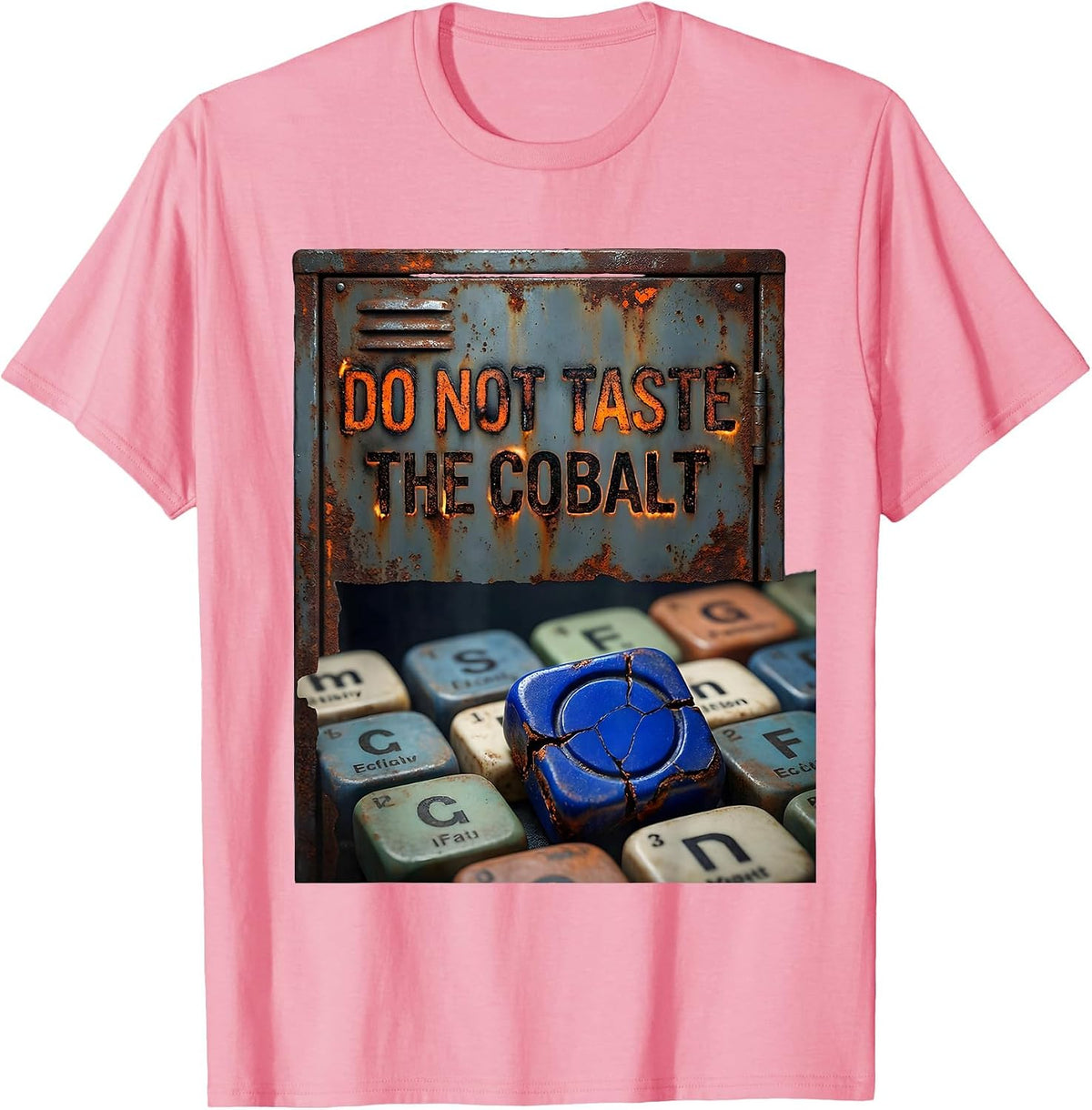 Men's Do Not Taste The Cobalt Distressed Chemistry Teacher Humor T-Shirt - Pink
