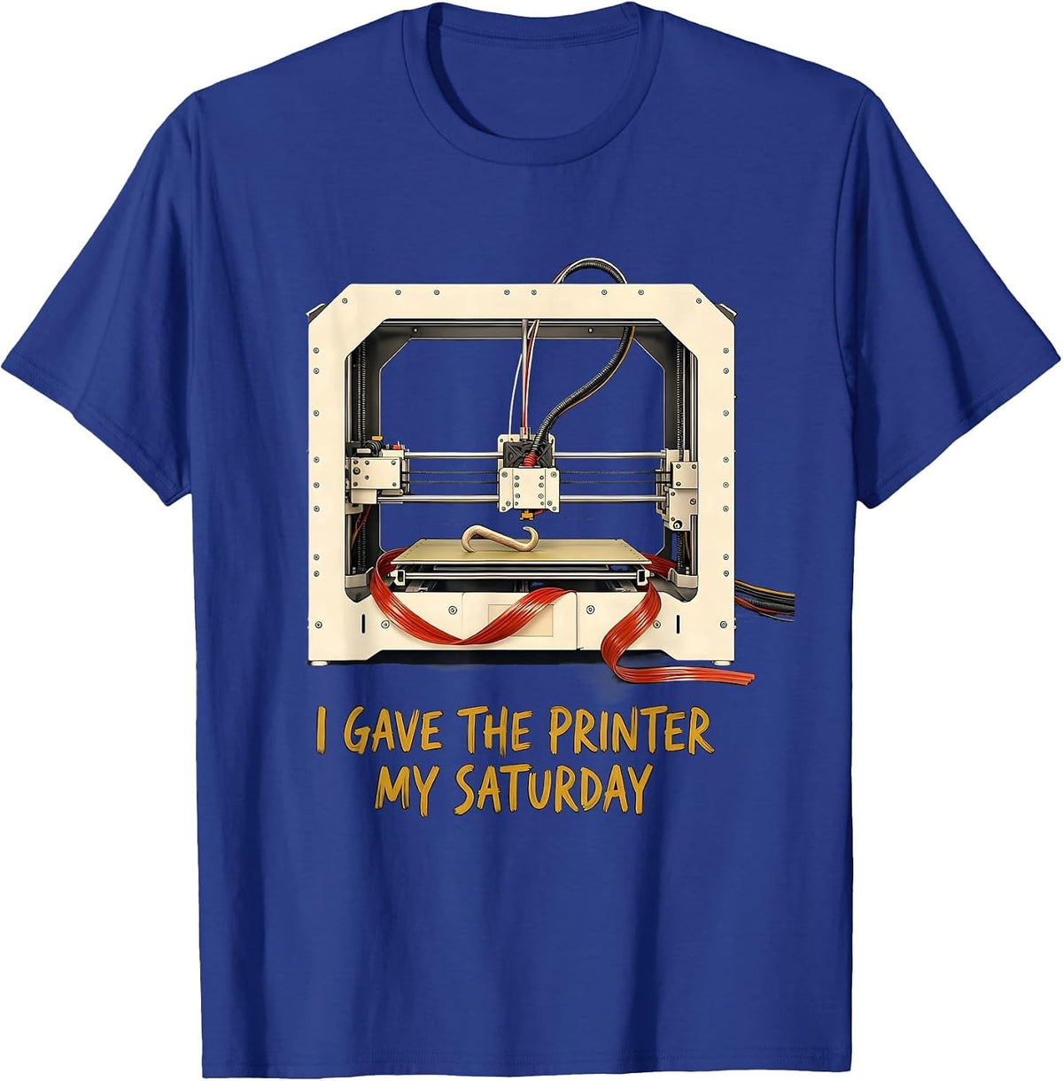 I Gave The Printer My Saturday Funny 3D Printing Geek Gift T-Shirt - Royal Blue
