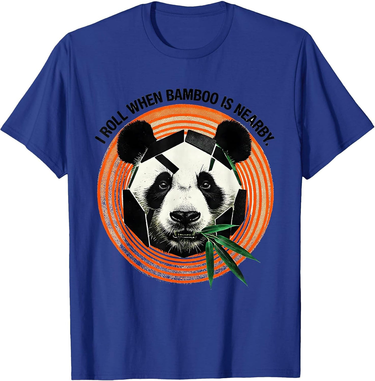 I Roll When Bamboo Is Nearby Funny Panda Enthusiast Cosplay T-Shirt - Royal Blue