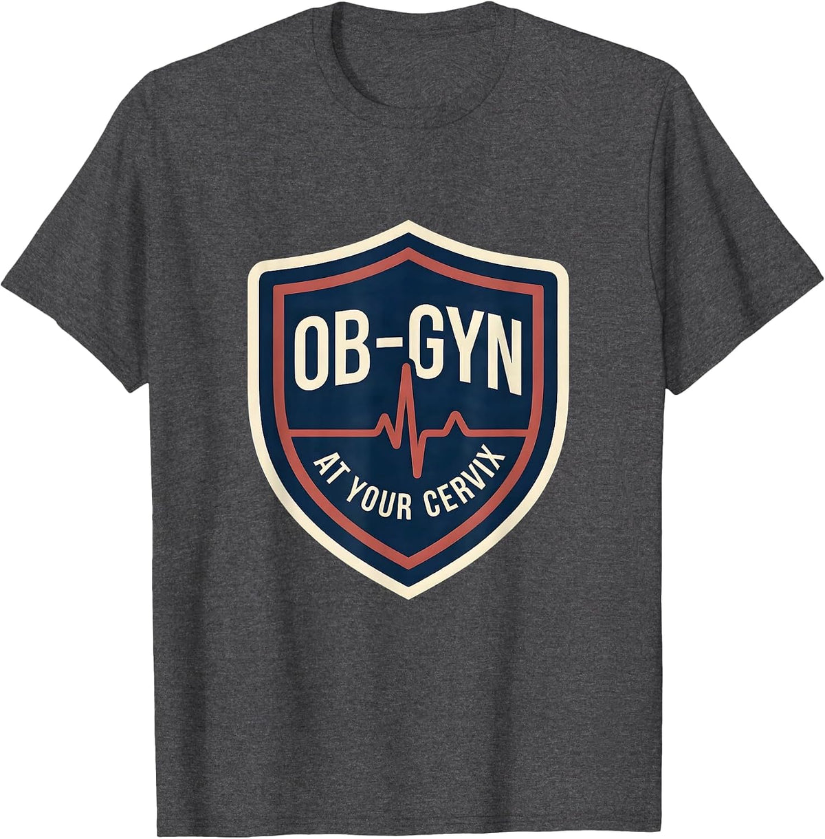 Men's OB-GYN At Your Cervix Funny OB GYN Squad Nurse OB Tech T-Shirt - Dark Heather Grey