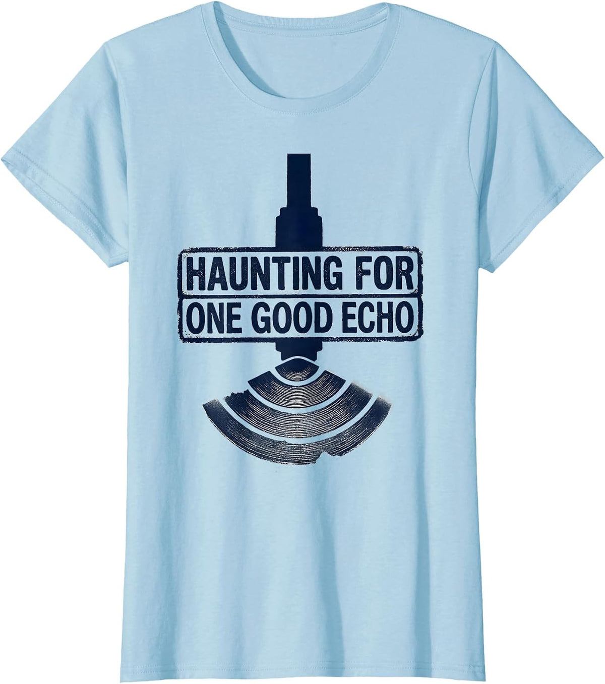 Women's Haunting For One Good Echo Rubber Stamp Sonographer T-Shirt - Baby Blue
