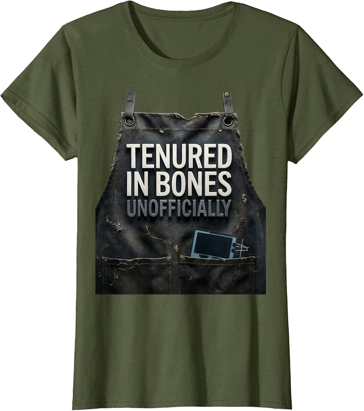 Women's Tenured In Bones Unofficially Funny Radiology Tech Halloween T-Shirt - Olive Green