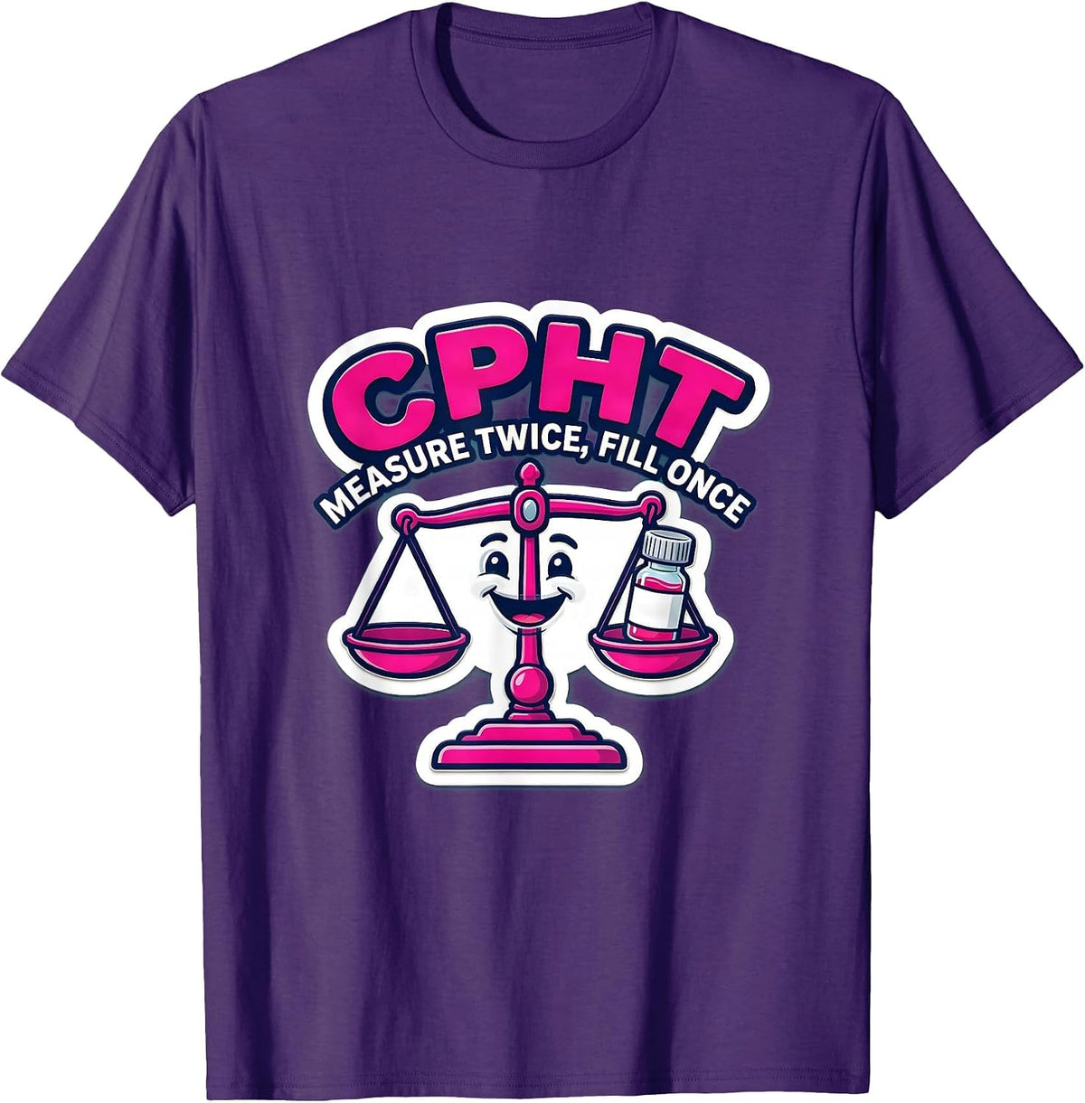 Men's CPhT Measure Twice Fill Once Cute Pharmacy Tech Humor T-Shirt - Purple