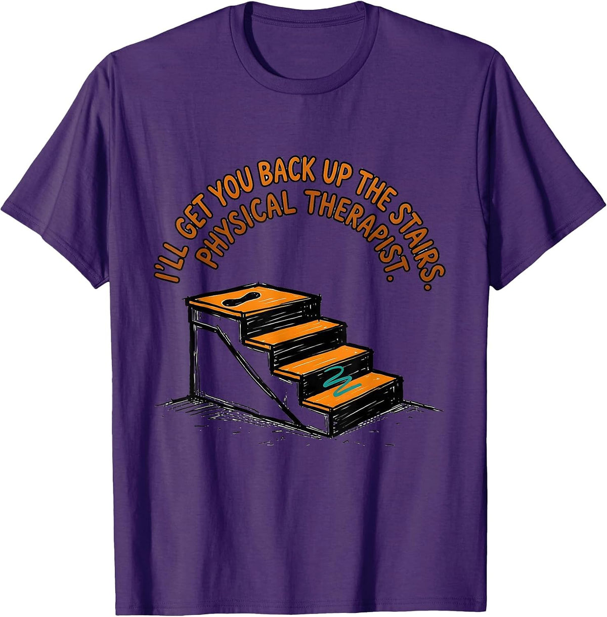 Men's I'll Get You Back Up The Stairs Physical Therapist Retro T-Shirt - Purple