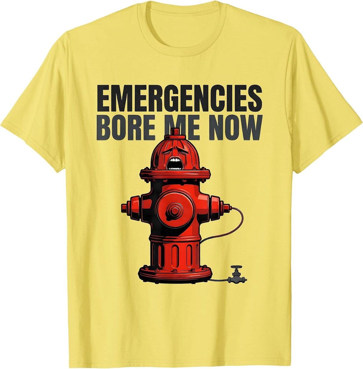 Men's Emergencies Bore Me Now Funny Firefighter Humor Fire T-Shirt - Lemon Yellow