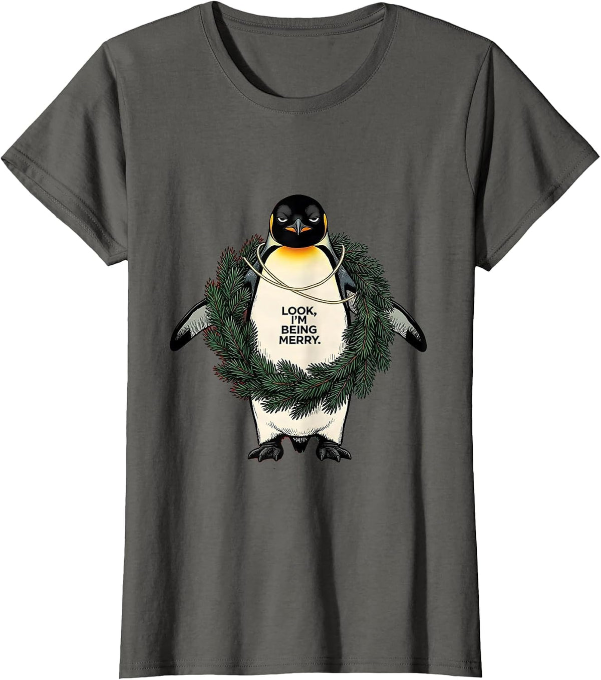 Women's Look, I'm Being Merry Grumpy Penguin Christmas Humor Cat T-Shirt - Asphalt Grey