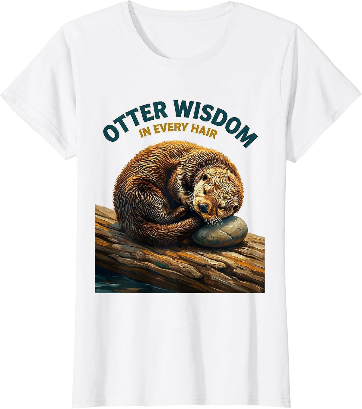 Otter Wisdom In Every Hair Funny Sea Otter Lover Humor T-Shirt - White