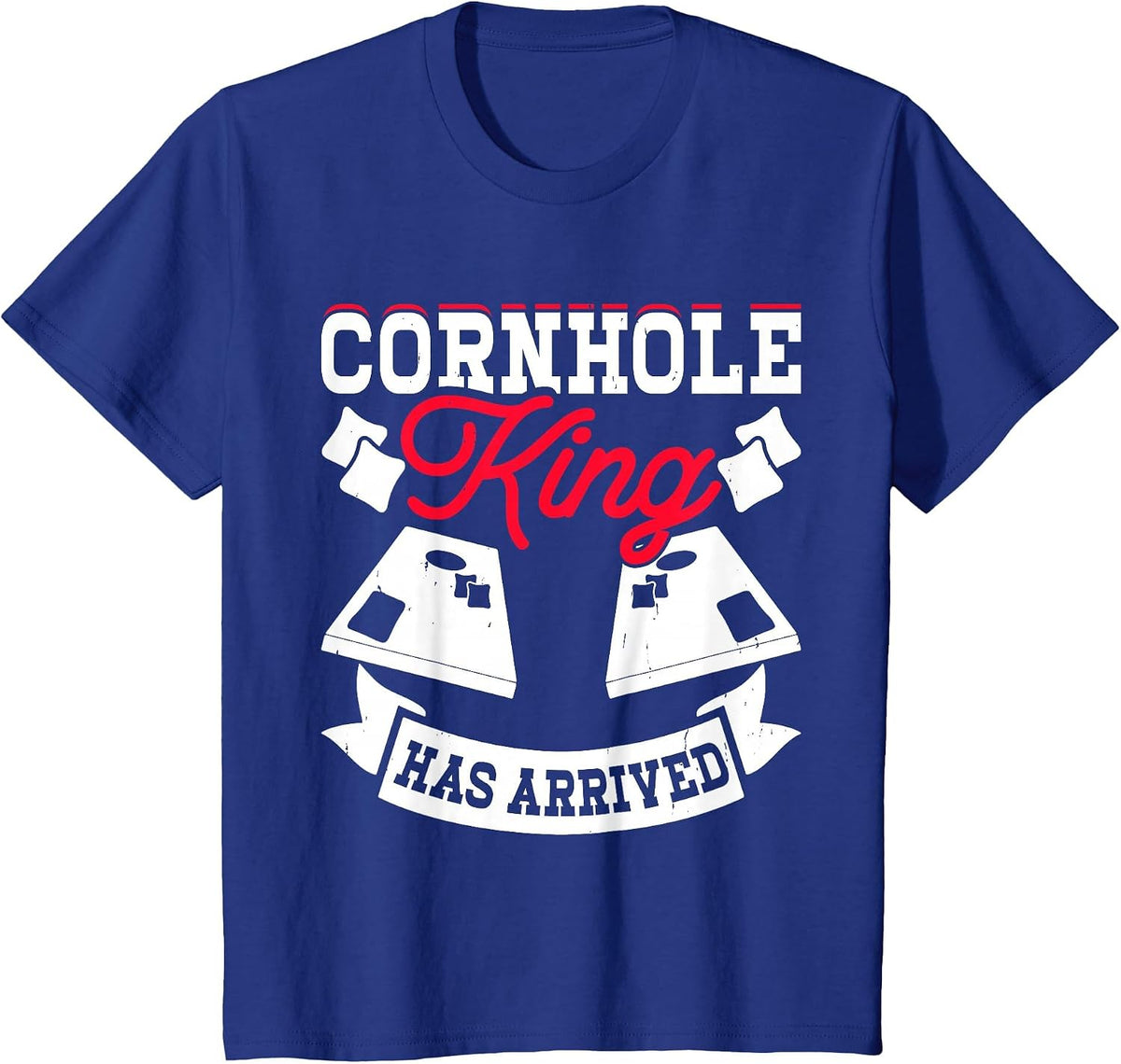 Cornhole King Has Arrived T-Shirt - Royal Blue