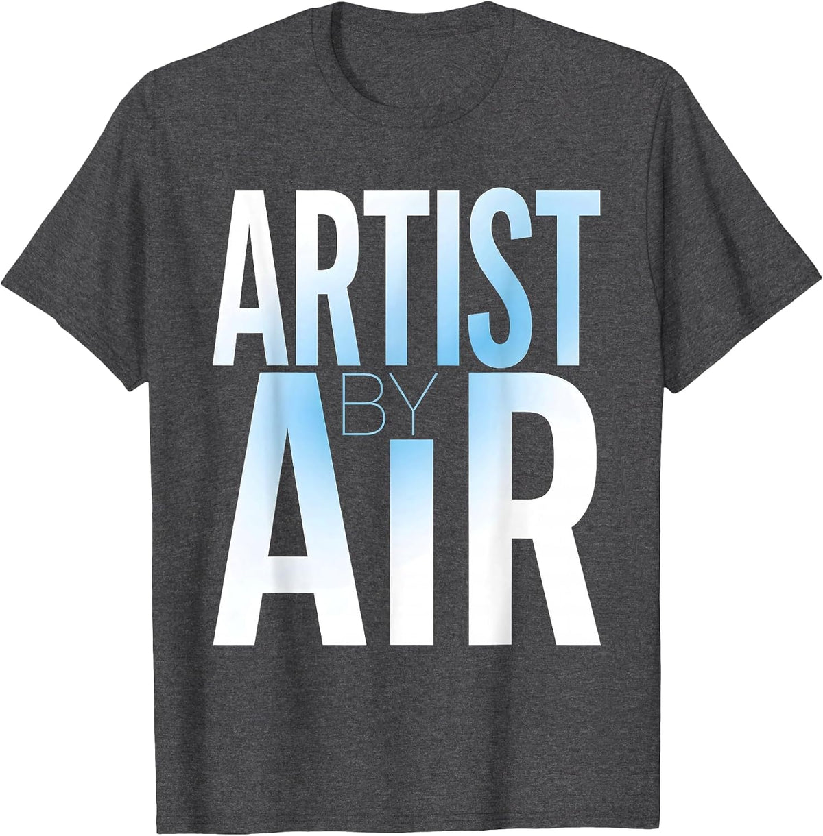 Artist By Air Airbrush Art Design T-Shirt - Dark Heather Grey
