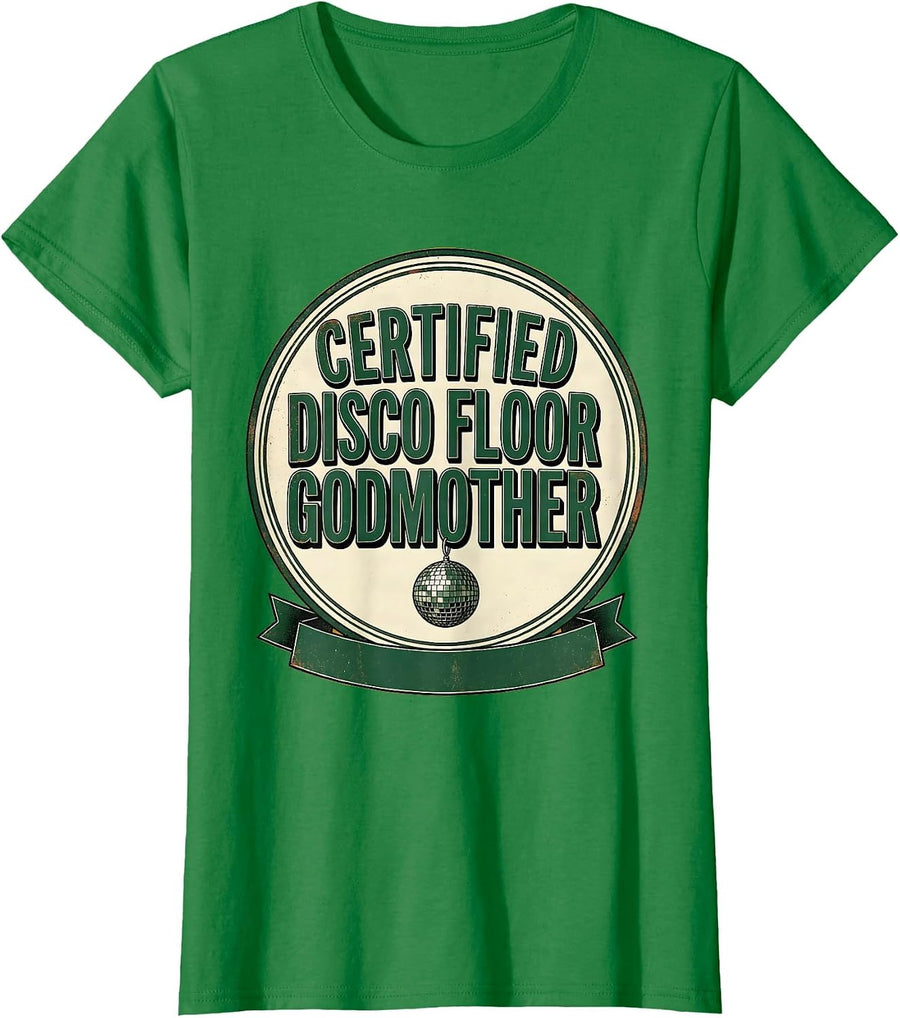 Women's Certified Disco Floor Godmother Vintage Retro 70s Party T-Shirt - Kelly Green