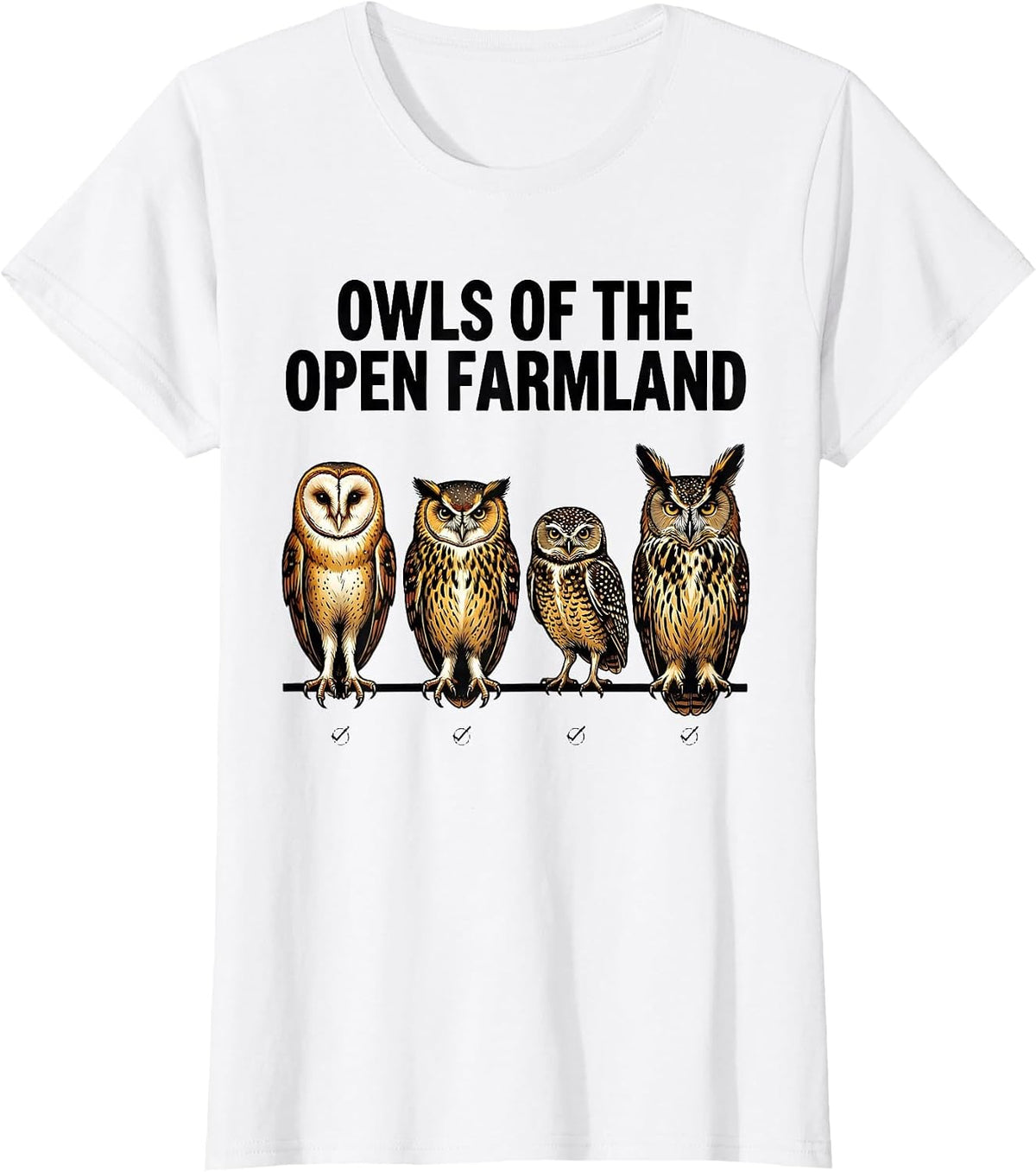 Women's Owls Of The Open Farmland Funny Owl Lover Birdwatching Humor T-Shirt - White