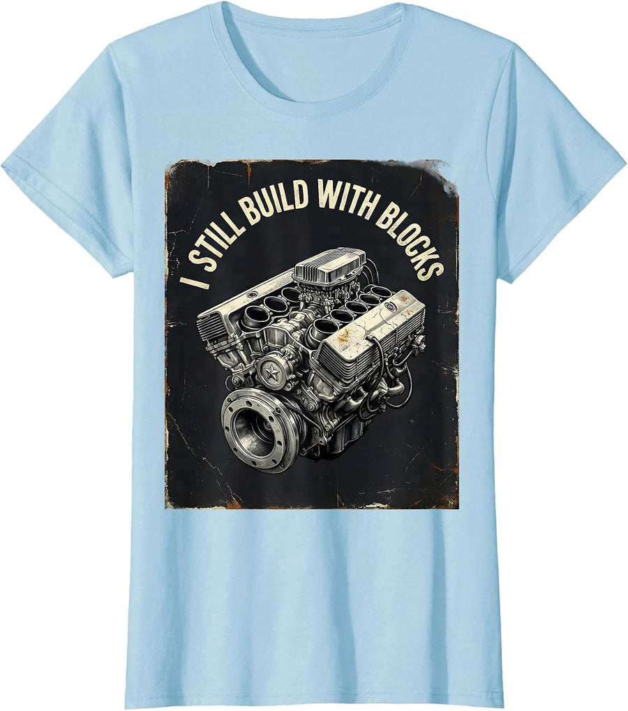 Women's I Still Build With Blocks Distressed Mechanic Auto T-Shirt - Baby Blue