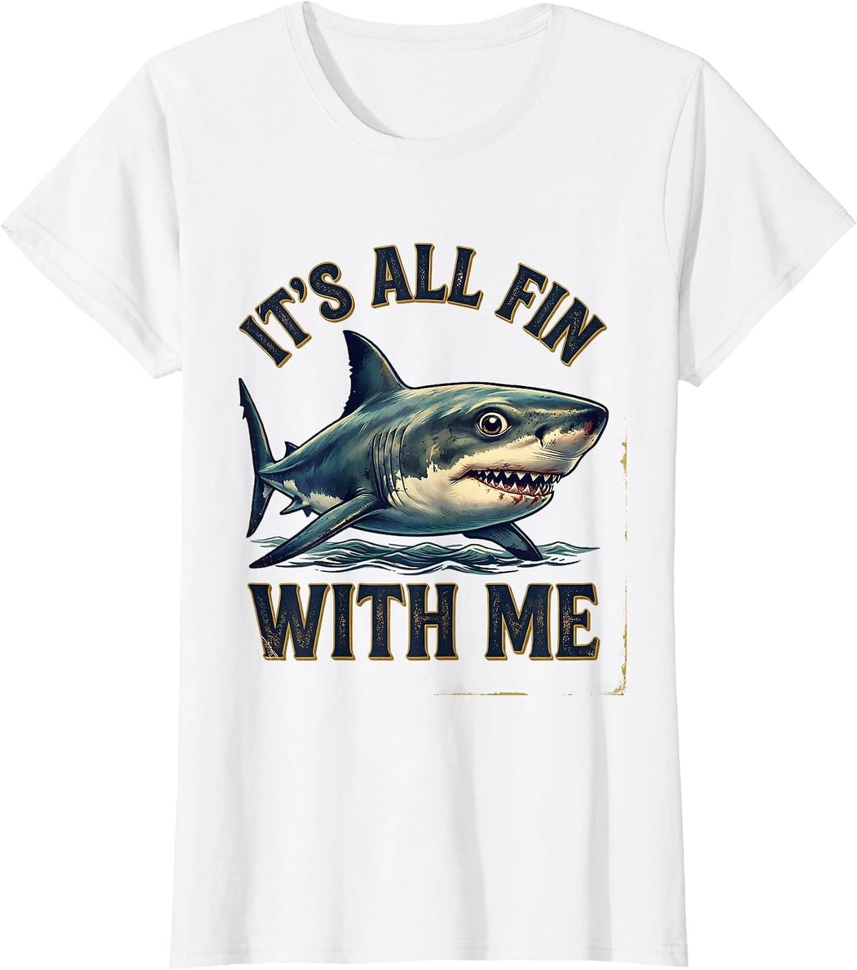 Women's It's All Fin With Me Vintage Shark Lover Ocean Humor Gift T-Shirt - White