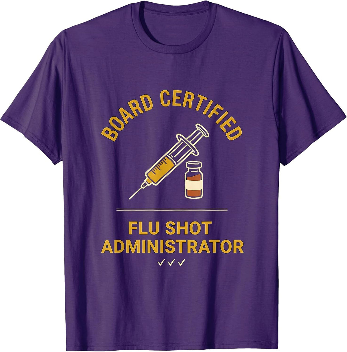Board Certified Flu Shot Administrator Funny Pharmacy T-Shirt - Purple