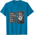 I Keep Chalking The Same Hold Funny Rock Climbing Bouldering T-Shirt - Sapphire Blue