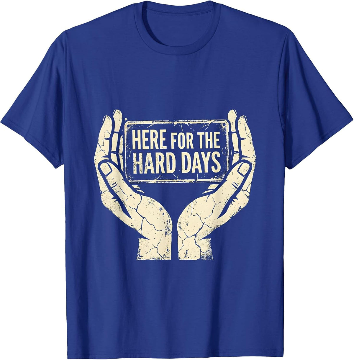 Here For The Hard Days Social Worker Design T-Shirt - Royal Blue